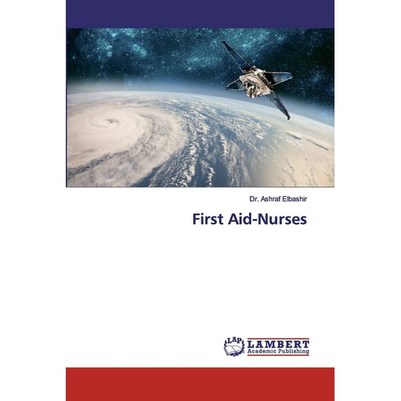 First Aid-Nurses Paperback 6200322503 9786200322500 Dr. Ashraf Elbashir