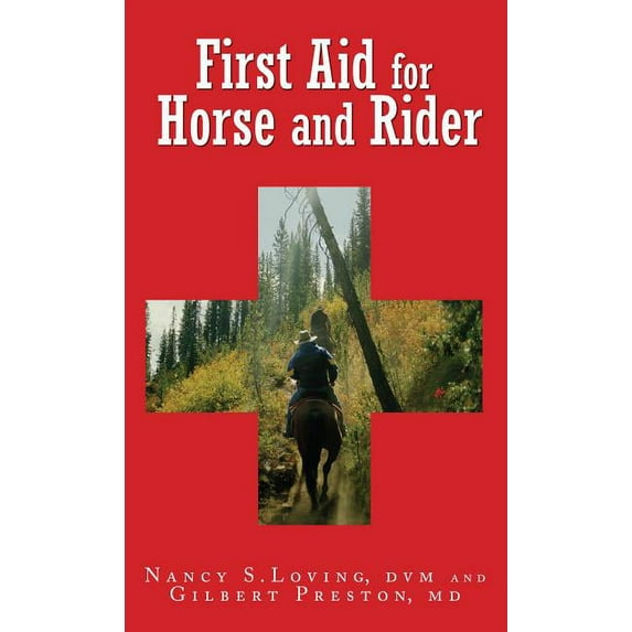 First Aid for Horse and Rider : Emergency Care For The Stable And Trail (Paperback)
