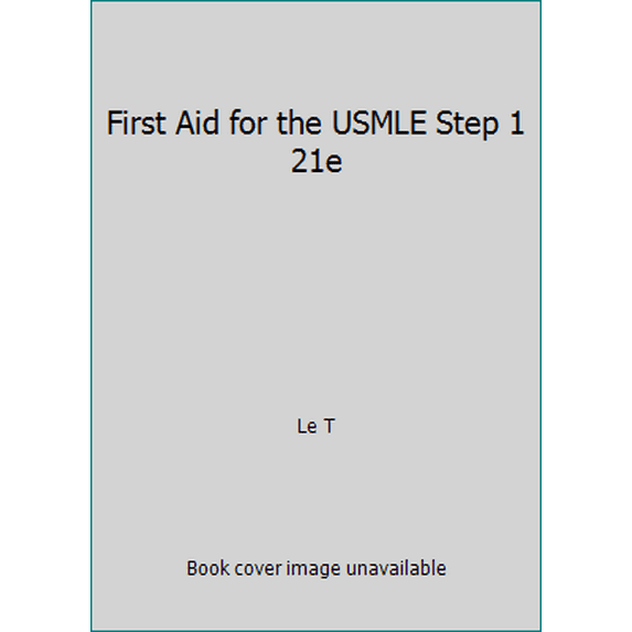 Pre-Owned First Aid for the USMLE Step 1 21e (Paperback) 0071324267 9780071324267