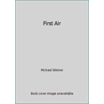 thumbnail image 1 of Pre-Owned First Air (Mass Market Paperback) 038071700X 9780380717002, 1 of 1