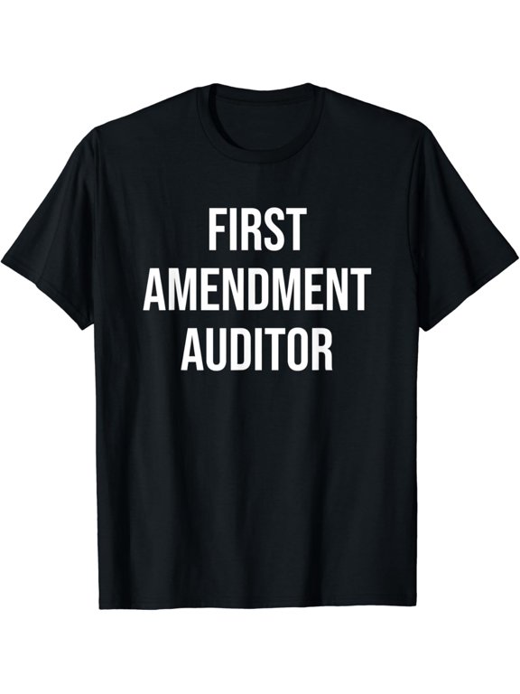 First Amendment Auditor 1st Amendment Rights Audit T-Shirt mens t shirt,black,women,funny,misfits,men,journey