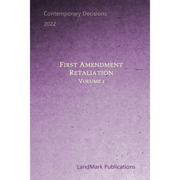 First Amendment Retaliation: Volume 1 (Paperback)