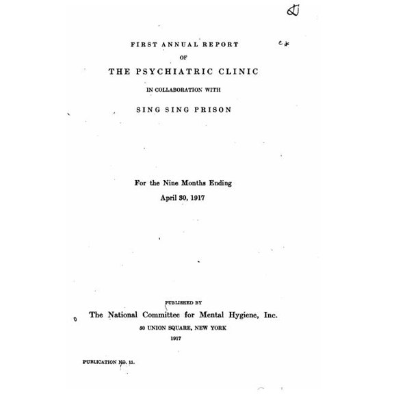 First Annual Report of the Psychiatric Clinic, in Collaboration with Sing Sing Prison