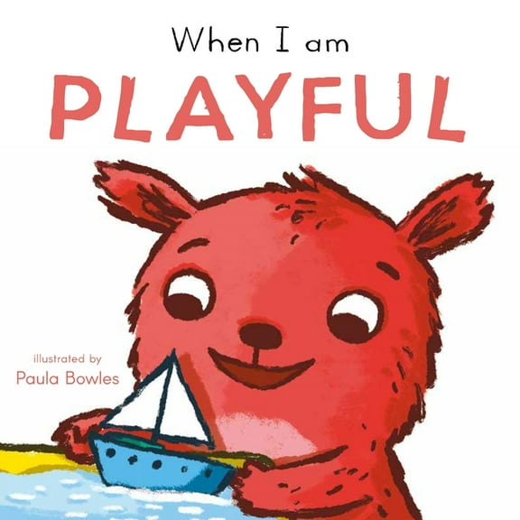 First Behaviors When I Am Playful, (Board Book)