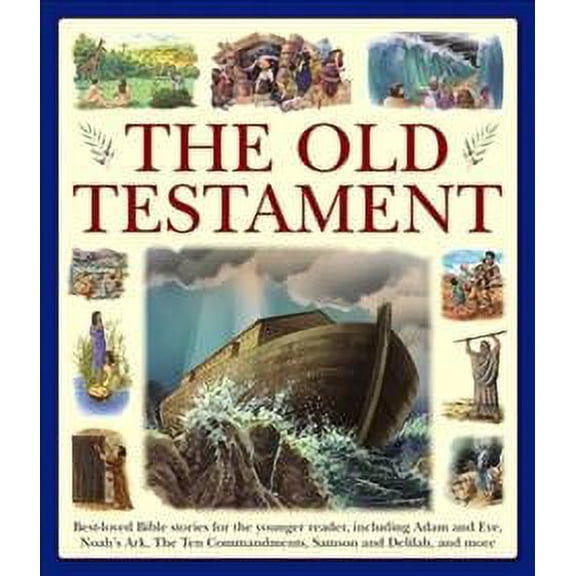 My Very First Bible: The Old Testament: Best-Loved Bible Stories for the Younger Reader, Including Adam and Eve, Noah's Ark, the Ten Commandments, Sam