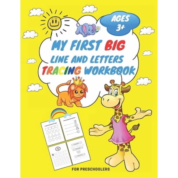 My First Big Lins and Letter Tracing Workbook For Preschoolers AGES 3+: From Fingers to Crayons, Home school, pre-k and kindergarten lines, shapes letter, numbers and more tracing practice, Learn to W