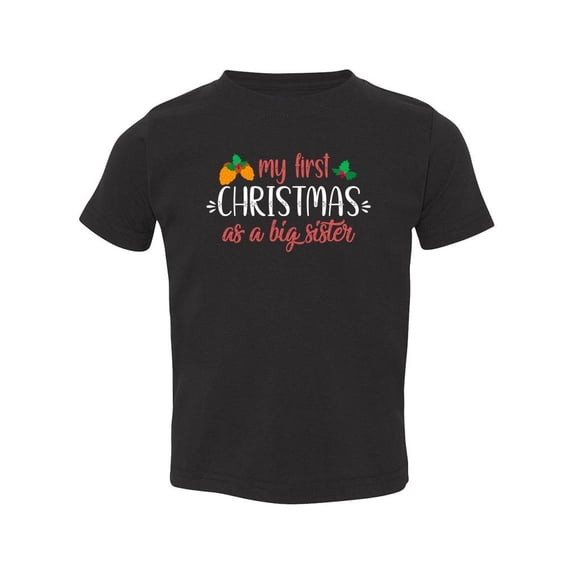 First Big Sister Christmas T-Shirt Toddler -Smartprints Designs, 4 Toddler