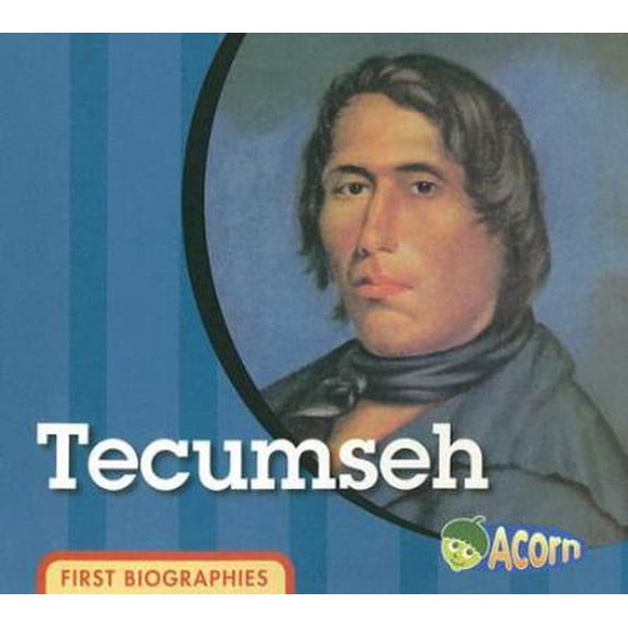 Pre-Owned Tecumseh (First Biographies) (Paperback) 1403499845 9781403499844