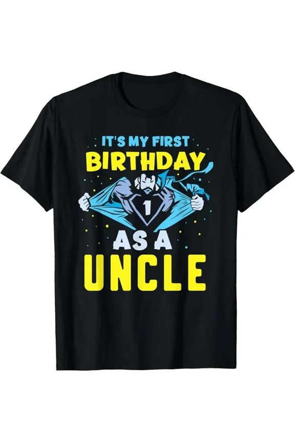 First Birthday As An Uncle Graphic T-shirt