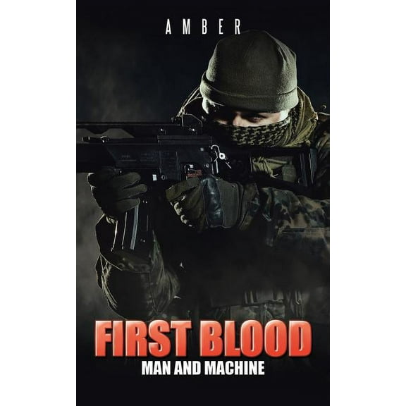 First Blood: Man and Machine (Paperback)