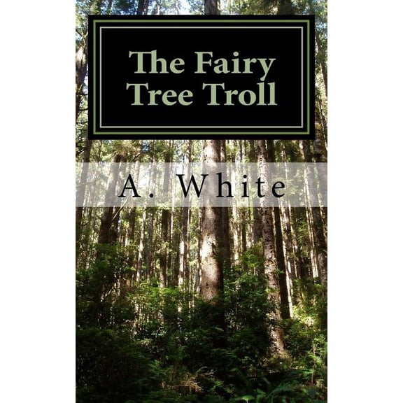The First Book of the Gathering Series ( The Fairy Tree Troll: The First Book of the Gathering Series (The Gathering of the Warriors) Unholy Pursuit, (Paperback)