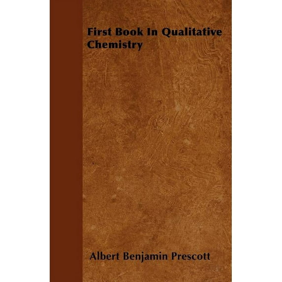 First Book In Qualitative Chemistry, (Paperback)