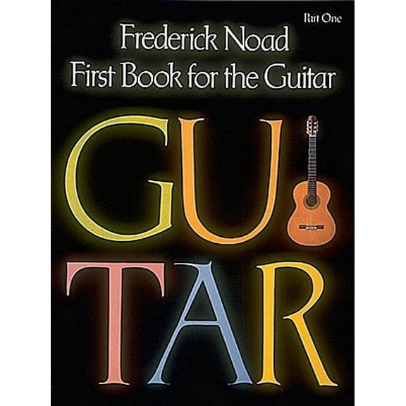 First Book for the Guitar Part 1 Classical Guitar Method for Beginners Step-By-Step Guitar Technique with Solo and Duet , (Paperback)