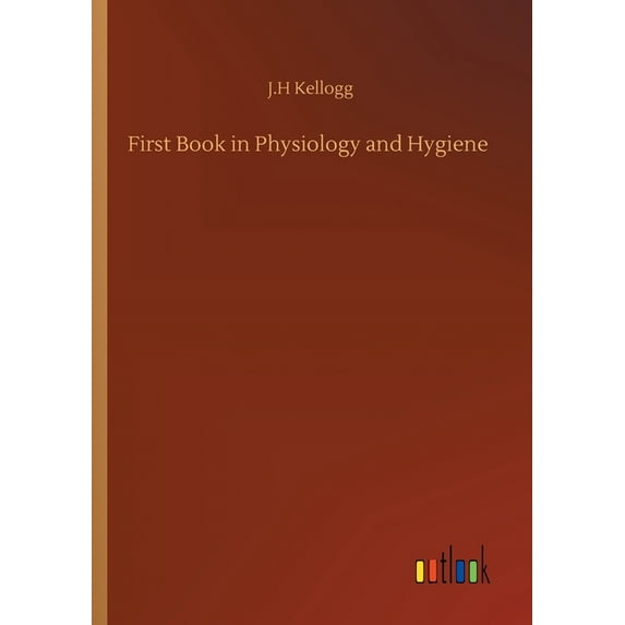 First Book in Physiology and Hygiene