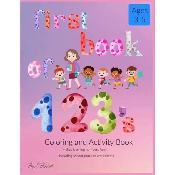 First Book of 123's : Coloring and Activity Book for Ages 3-5 (Paperback)