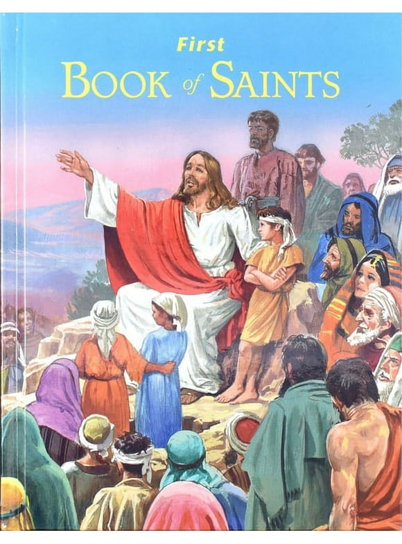 First Book of Saints : Their Life-Story and Example (Hardcover)