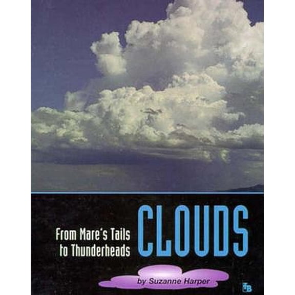 Pre-Owned First Books--Earth & Sky Science: Clouds : From Mare's Tails to Thunderheads (Hardcover)