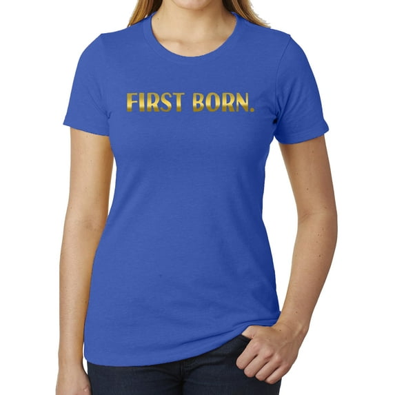 First Born shirt -Family Reunion Woman's T-shirts - Royal MH200WFAM S63 L