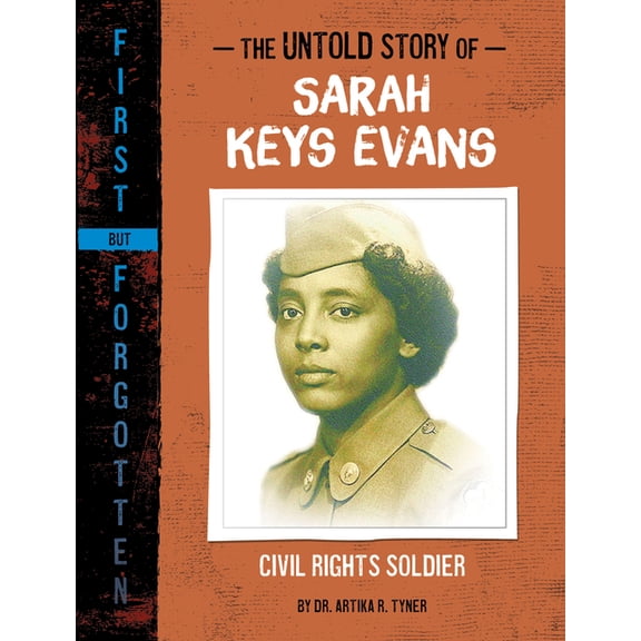 First But Forgotten The Untold Story of Sarah Keys Evans: Civil Rights Soldier, (Hardcover)