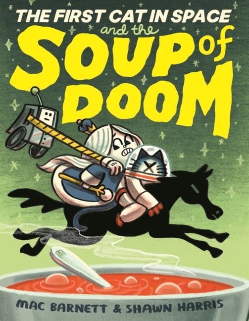 First Cat in Space First Cat in Space and the Soup of Doom, Book 2, (Hardcover)
