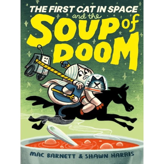 Pre-Owned The First Cat in Space and the Soup of Doom: 2 (The First Cat in Space, 2) Hardcover