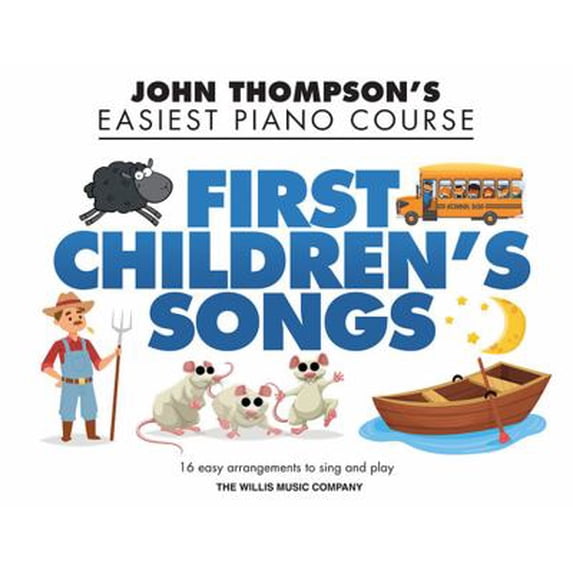 Pre-Owned First Children's Songs: John Thompson's Easiest Piano Course (Paperback) 1540034836 9781540034830