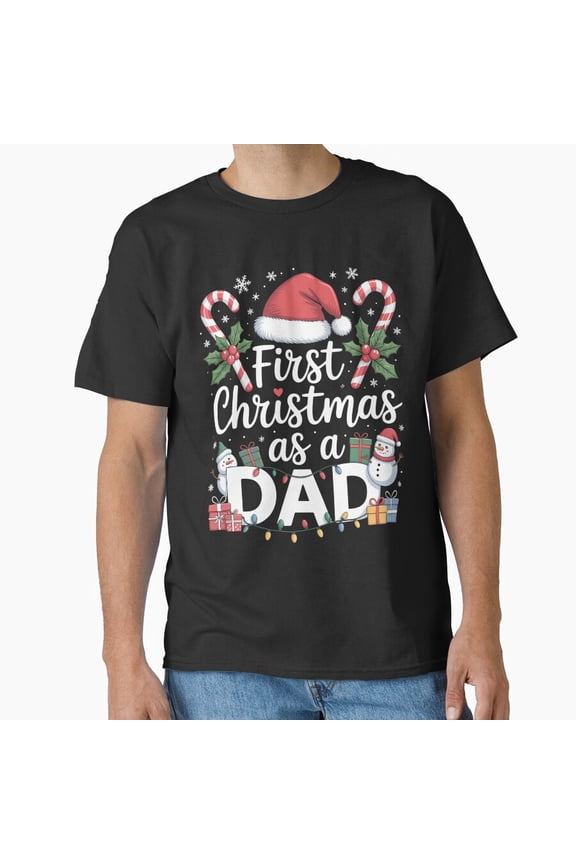 First Christmas Dad 2025 Funny New Father Matching Family Gift Art Unisex T-Shirt, up to size 5XL