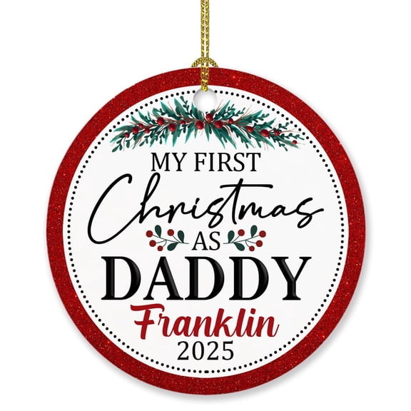 My First Christmas As Daddy Ornament 2025, Personalized 1st Xmas Dad Gift for New Father, Custom Year & Name Ornament, Pregnancy Announcement Ornaments