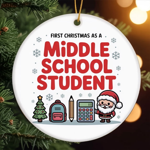 First Christmas as a Middle School Student Ornament, Christmas Ornament, Personalized Gift for Middle School Student Ceramic Ornament Keepsake for Him or Her 204OR15