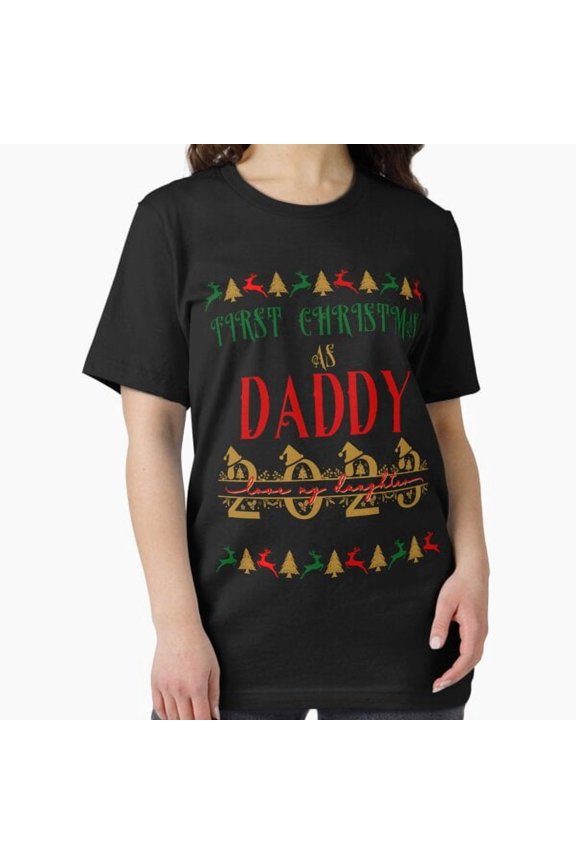 First Christmas as Daddy Love My Daughter 2023 Festive Winter Unisex T-Shirt up to size 5XL