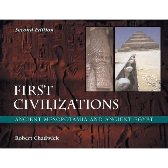 First Civilizations: Ancient Mesopotamia and Ancient Egypt, (Paperback)