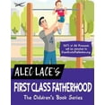 thumbnail image 1 of First Class Fatherhood (Paperback) by Alec Lace, 1 of 1