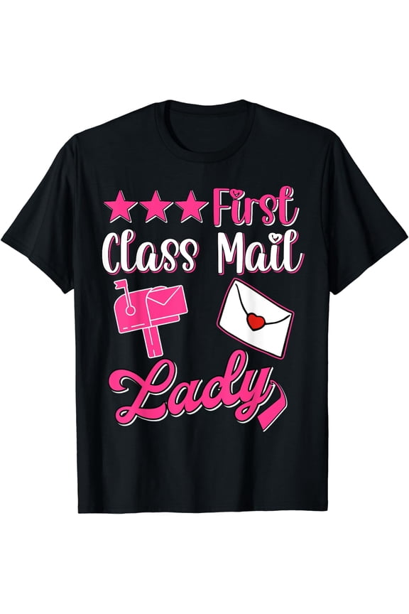 First Class Mail Lady Postal Worker Women Post Office T-Shirt