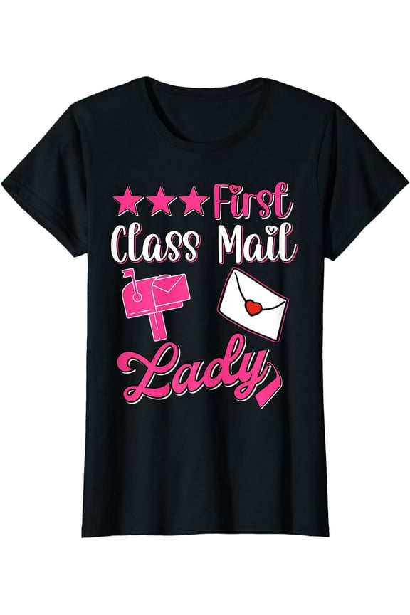 First Class Mail Lady Postal Worker Women Post Office T-Shirt