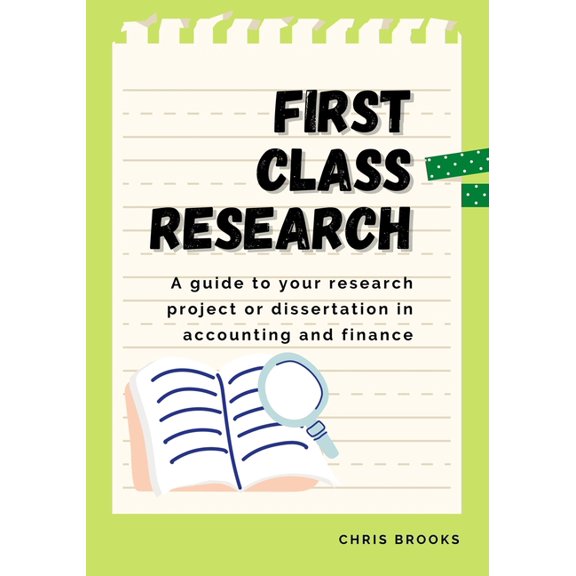 First Class Research: A guide to your research project or dissertation in accounting and finance (Paperback)