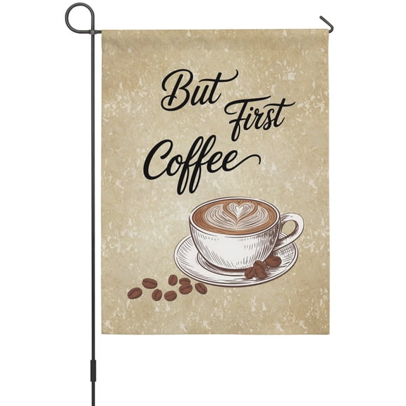 but First Coffee Garden Flag 12x18 Inch Farmhouse Latte Hot Drink Bean Brown Mottled Double Sided Outdoor Garden Flags Welcome House Flag Decorative Yard Flags for Outside Holiday Decoration