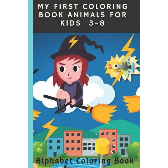 My First Coloring Book Animals for Kids 3-8: Alphabet coloring book 6*9 inches, 52 pages, great gift for kids, animals kids coloring activity books, Funny unique Coloring Book, Animals, letters, color