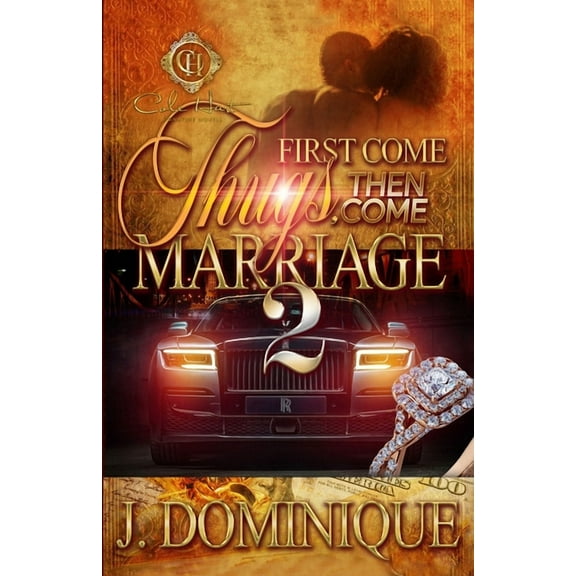 First Come Thug, Then Come Marriage 2 (Paperback) by J Dominique