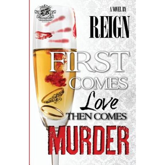 First Comes Love, Then Comes Murder (The Cartel Publications Presents) (Paperback)