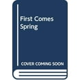 thumbnail image 1 of Pre-Owned First Comes Spring (Paperback) 0061074128 9780061074127, 1 of 1