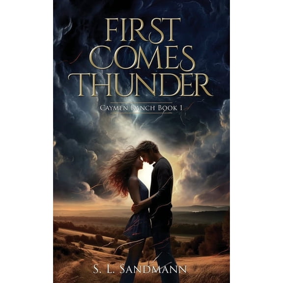 First Comes Thunder: Caymen Ranch Book 1, (Paperback)