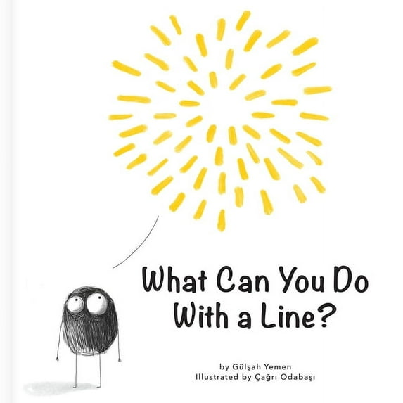 First Concepts What Can You Do with a Line? - A Shapes and Drawing Book for Preschoolers (First Concepts Series), (Hardcover)
