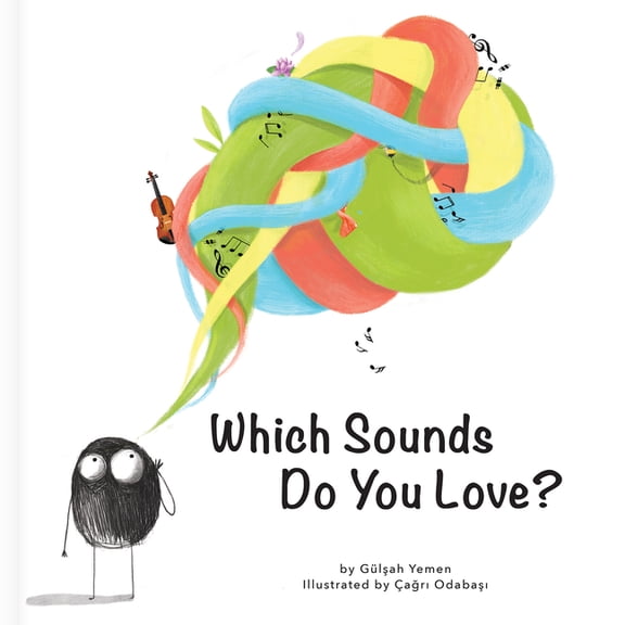 First Concepts What Sounds Do You Love? - A Mindful Sound Exploration Book for Preschoolers (First Concepts Series), (Hardcover)