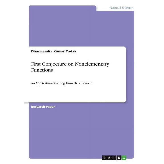 First Conjecture on Nonelementary Functions: An Application of strong Liouville's theorem (Paperback)