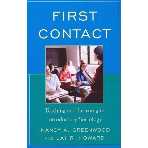 Pre-Owned First Contact: Teaching and Learning in Introductory Sociology, 9780742528987, 0742528987, Paperback,