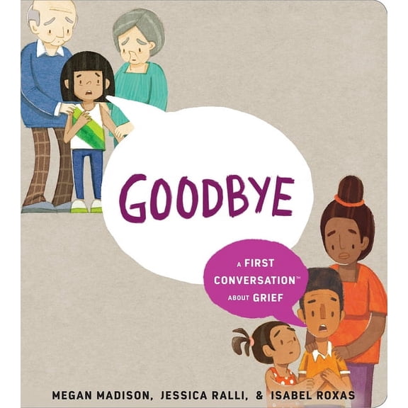 First Conversations Goodbye: A First Conversation about Grief, (Board Book)