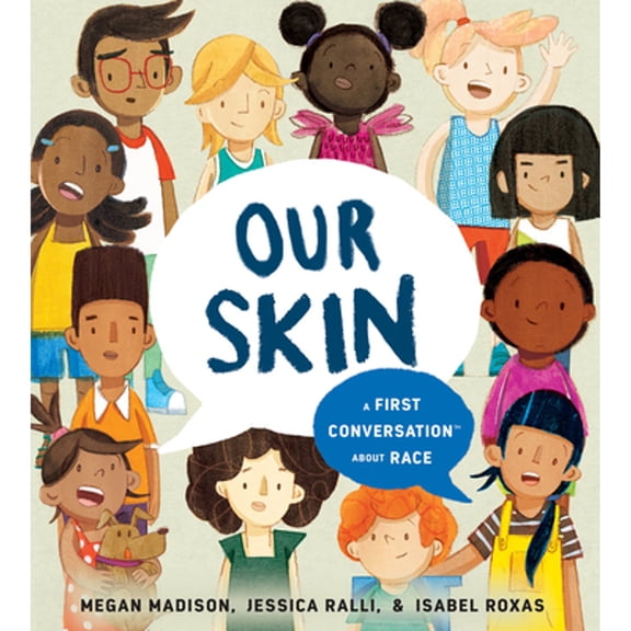 Pre-Owned Our Skin: A First Conversation about Race (Hardcover) 0593519396 9780593519394