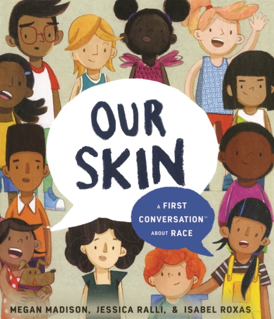 First Conversations Our Skin: A First Conversation about Race, (Hardcover)