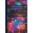 thumbnail image 1 of First Course In Microchemical Analysis (Paperback), 1 of 1