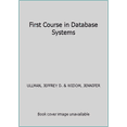 thumbnail image 1 of Pre-Owned First Course in Database Systems (Paperback) 9332535205 9789332535206, 1 of 1